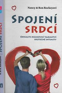60278. Rockey, Nancy / Rockey, Ron – Spojení srdcí, Odhalte duchovní tajemství skutečné identity