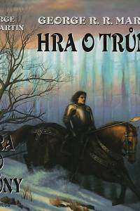 14779. Martin, George R. R. – Píseň ledu a ohně I. - Hra o trůny