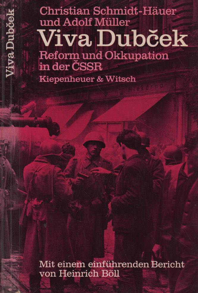 Schmidt-Häuer, Christian / Müller, Adolf – Viva Dubček, Reform und Okkupation in der ČSSR