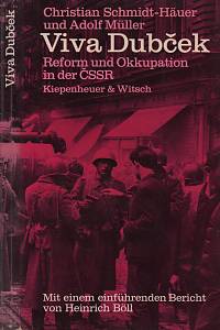 4398. Schmidt-Häuer, Christian / Müller, Adolf – Viva Dubček, Reform und Okkupation in der ČSSR