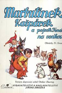 50978. Haering, Otakar – Marbulínek, Kašpárek a pejsek Fenek na venkově