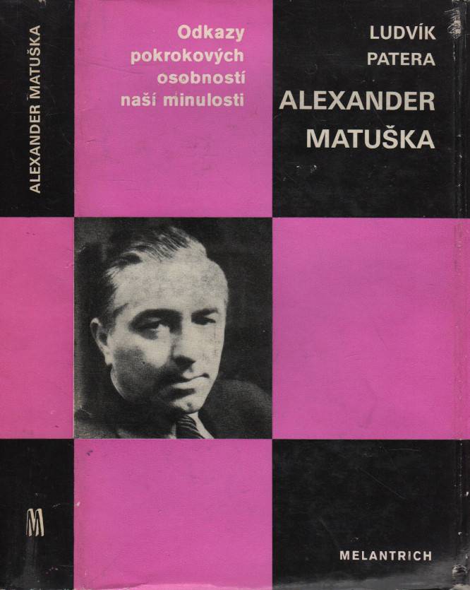 Patera, Ludvík – Alexander Matuška