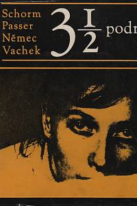 5934. Janoušek, Jiří (ed.) – 3 ½ podruhé - Ewald Schorm, Ivan Passer, Jan Němec, Karel Vachek