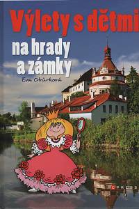 117609. Obůrková, Eva – Výlety s dětmi na hrady a zámky