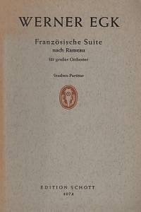 121536. Egk, Werner – Franzözische Suite nach Rameau für großes Orchester 1949
