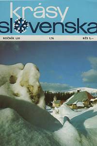 117750. Krásy Slovenska, Obrázkový časopis venovaný propagácii prírodných krás a zaujímavostí Slovenska, cestovnému ruchu, turistike, horolezectvu, jaskyniarstvu, ochrane prírody a národopisu, Ročník LIII (1976, 1-12)