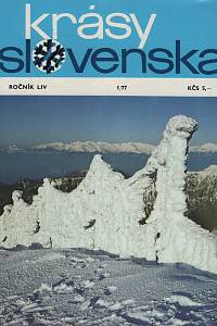 121588. Krásy Slovenska, Obrázkový časopis venovaný propagácii prírodných krás a zaujímavostí Slovenska, cestovnému ruchu, turistike, horolezectvu, jaskyniarstvu, ochrane prírody a národopisu, Ročník LIV (1977, 1-12)