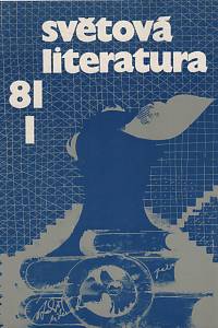 7848. Světová literatura, Revue zahraničních literatur, Ročník XXVI., číslo 1 (1981)