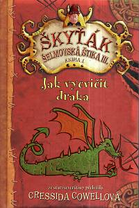 121645. Cowellová, Cressida – Škyťák Šelmovká Štika III. - Jak vycvičit draka