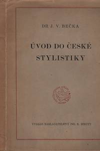 35797. Bečka, Josef Václav – Úvod do české stylistiky 