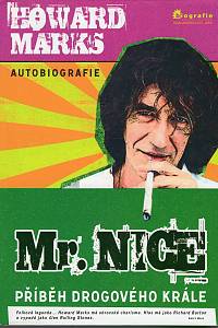 117846. Marks, Howard – Mr. Nice, Příběh drogového krále, autobiografie