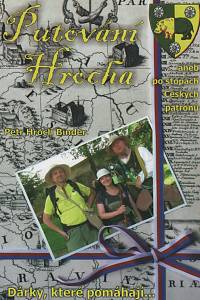 117921. Binder, Petr Hroch – Putování Hrocha aneb po stopách Českých patronů (podpis)