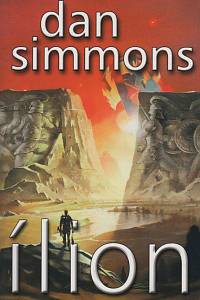 34026. Simmons, Dan – Ílion