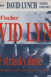 30206. Fischer, Robert – David Lynch - Temné stránky duše 