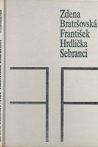 31163. Bratršková, Zdena / Hrdlička, František – Sebranci (podpis)