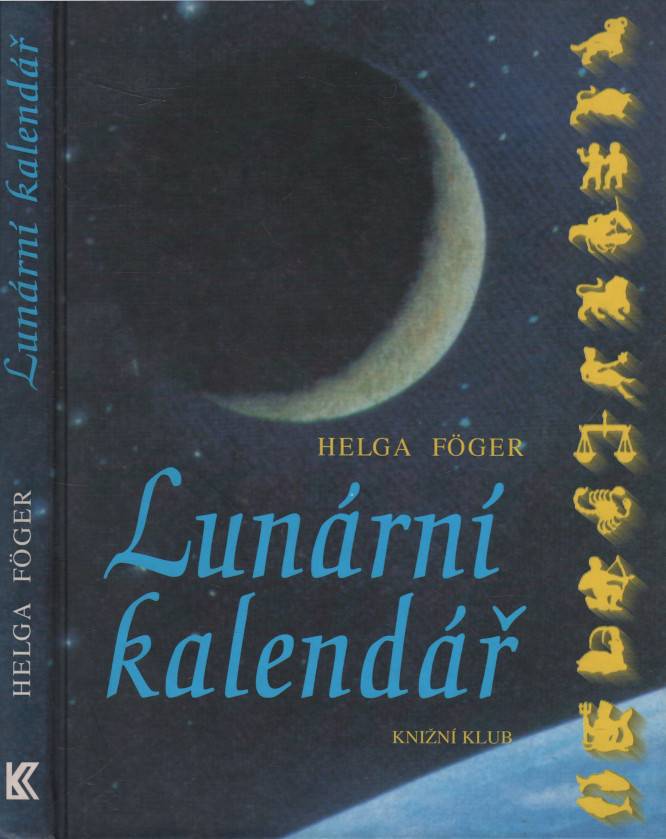 Föger, Helga – Lunární kalendář, Jak využívat lunární cykly v každodenním životě