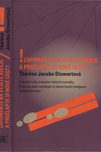 118091. Jacobs-Stewartová,Thérèse – Zapomeňte na vyjeté koleje a prošlapte si nové cesty, Praktické kroky k dosažení duševního klidu