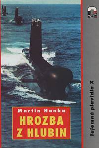 118147. Hanka, Martin – Hrozba z hlubin, Tajemství plavidla X
