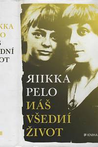 118219. Pelo, Riikka – Náš všední život