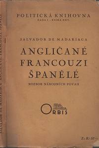 118255. Madariaga, Salvador de – Angličané, Francouzi, Španělé, Rozbor národních povah