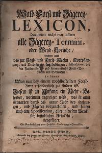 122185. F. C. V. G. – Wald-Forst-und Jägerey-Lexicon...