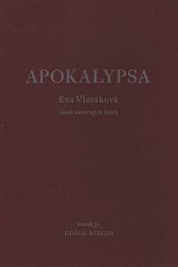 206827. Vlasáková, Eva – Apokalypsa : deset barevných leptů 