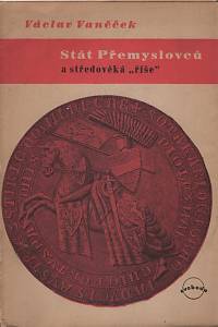 118310. Vaněček, Václav – Stát Přemyslovců a středověká říše
