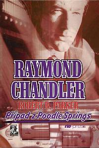 122301. Chandler, Raymond – Případ z Poodle Springs (2001)