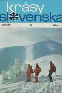 63182. Krásy Slovenska, Obrázkový časopis venovaný propagácii prírodných krás a zaujímavostí Slovenska, cestovnému ruchu, turistike, horolezectvu, jaskyniarstvu, ochrane prírody a národopisu, Ročník LVI (1979, 1-12)