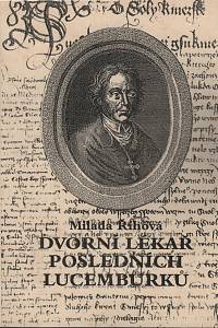 67057. Říhová, Milada – Dvorní lékař posledních Lucemburků (podpis)