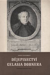 88322. Haubelt, Josef – Dějepisectví Gelasia Dobnera