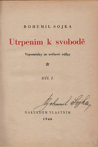 Sojka, Bohumil – Utrpením k svobodě, Vzpomínky ze světové války (podpis)