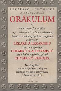 122399. Lékařsko-chymické a alchymické orákulum ve kterém lze nalézt nejen všechny značky a zkratky, které se vyskytují jak v receptech a knihách lékařů a lékárníků tak i ve spisech chemiků a alchymistů ale i jeden velmi vzácný chymický rukopis.