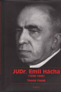 16781. Pasák, Tomáš – JUDr. Emil Hácha (1938-1945)