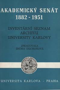 122582. Duchoňová, Jindra – Akademický senát University Karlovy 1882-1951, Inventární seznam archivu University Karlovy