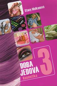 122585. Malkanová, Stacy – Doba jedová III. - Kosmetika