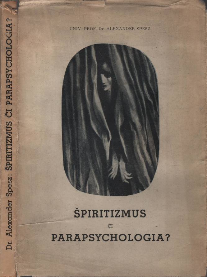 Spesz, Alexander – Špiritizmus či parapsychologia?