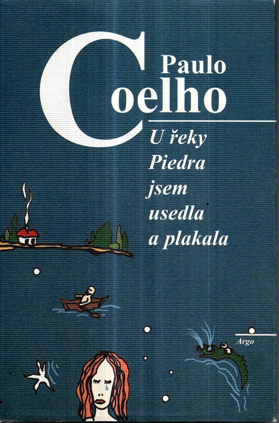 Coelho, Paulo – U řeky Piedra jsem usedla a plakala 