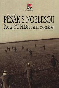 122785. Pěšák s noblesou, Pocta p. t. PhDru Janu Hozákovi