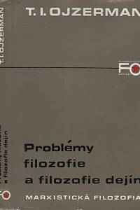 118652. Ojzerman, Teodor Iljič – Problémy filozofie a filozofie dejín