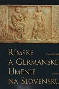 118657. Kolník, Títus – Rímske a germánske umenie na Slovensku