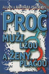 73223. Pease, Allan / Pease, Barbara – Proč muži lžou a ženy pláčou