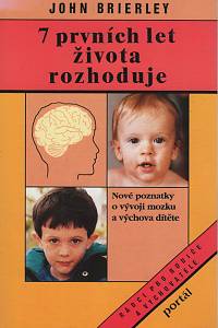 68308. Brierley, John – 7 prvních let života rozhoduje