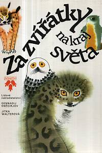 100512. Sněgirjov, Gennadij / Walterová, Jitka – Za zvířátky na kraj světa