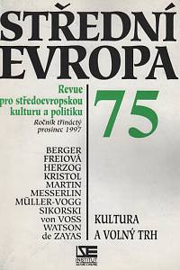 118729. Střední Evropa : revue pro středoevropskou kulturu a politiku, Ročník XIII., číslo 75 (prosinec 1997) - Kultura a volný trh