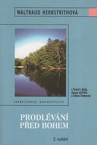 118757. Herbstrithová, Waltraud – Prodlévání před Bohem, S Terezií z Avily, Janem od Křížem a Editou Steinovou