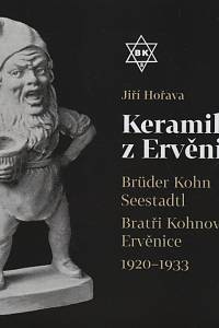 122847. Hořava, Jiří – Keramika z Ervěnic, Brüder Kohn Seestadtl - Bratři Kohnové, Ervěnice (1920-1933)