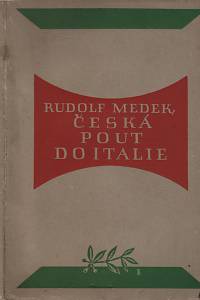 49322. Medek, Rudolf – Česká pout do Italie