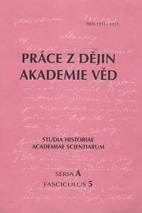 122991. Práce z dějin Akademie věd = Studia historiae Academiae scientiarum. Seria A, fasciculus 5 (1997)