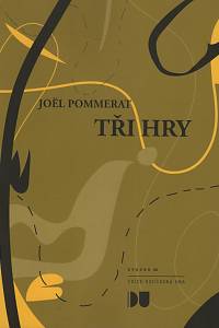 77816. Pommerat, Joël – Tři hry